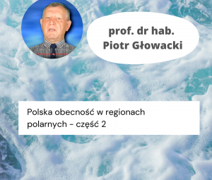 Polska obecność w regionach polarnych - część 2