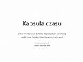 KAPSUŁA CZASU: wiadomość dla prapra…wnuków ukryta na Spitsbergenie