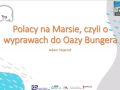 Polacy na Marsie, czyli o wyprawach do Oazy Bungera (Antarktyda Wschodnia)