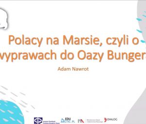 Polacy na Marsie, czyli o wyprawach do Oazy Bungera (Antarktyda Wschodnia)