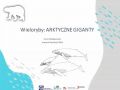 Wieloryby - arktyczne giganty
