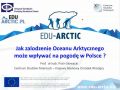 Jak zalodzenie Oceanu Arktycznego może wpływać na pogodę w Polsce?