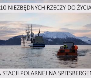 10 rzeczy niezbędnych do życia na stacji polarnej na Spitsbergenie