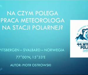  Na czym polega praca meteorologa na stacji polarnej