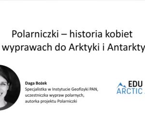 Polarniczki - historia kobiet w wyprawach do Arktyki i Antarktyki